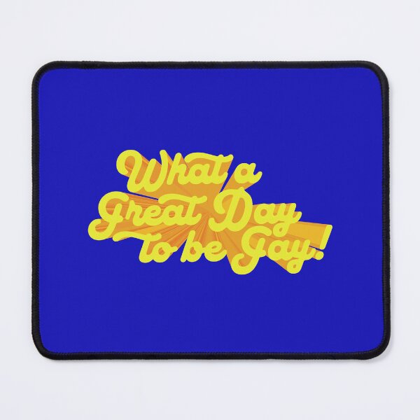Item preview, What a great day to be gay designed and sold by remerasnerdas.