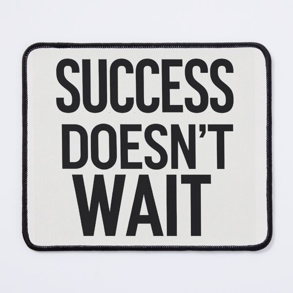 Item preview, Success doesn't wait for design designed and sold by Motivated Sensei.