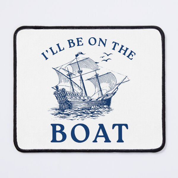 Item preview, I'll Be On The Boat Funny Sailboat Quote For Boat Captain And Sailing Enthusiasts designed and sold by macciodesigns.