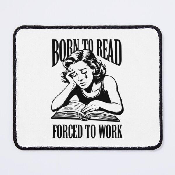 Item preview, Born to Read, Forced to Work – Introvert Humor Book Lover Sticker designed and sold by DeclansArts.