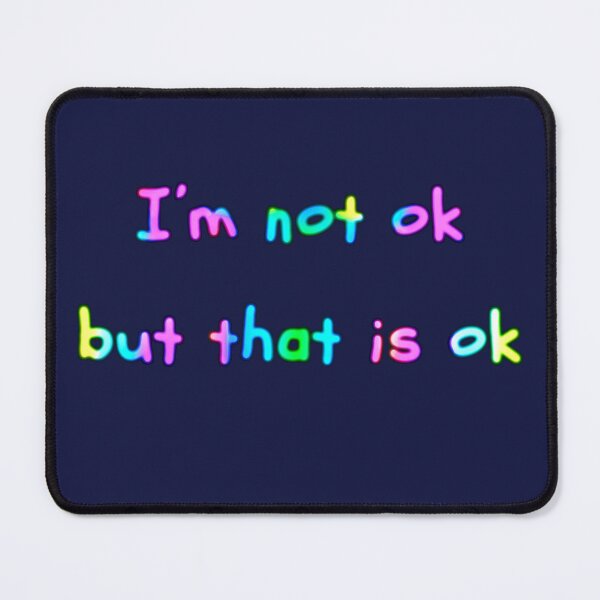 Item preview, I’m not ok but that is ok designed and sold by Amanda1775.