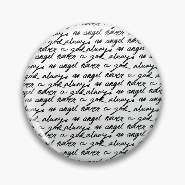 Item preview, Always An Angel Never A God designed and sold by DeathoaBachelor.
