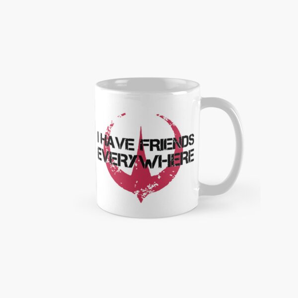 Item preview, I Have Friends Everywhere Funny Movie Friendship designed and sold by boofangdesigns.