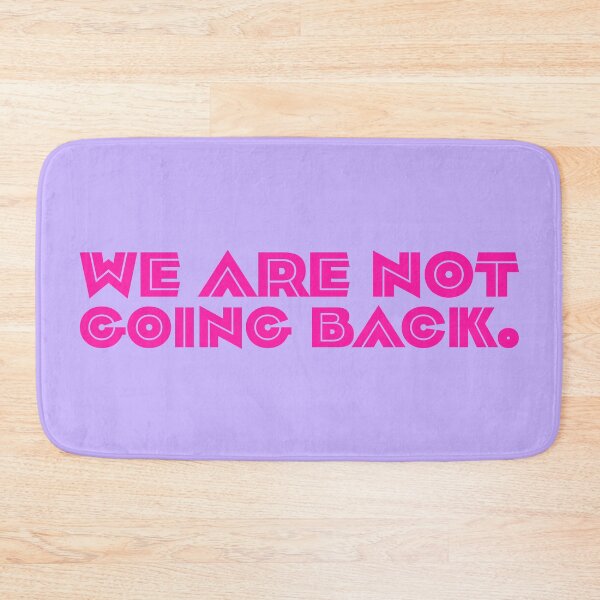 Item preview, We Are Not Going Back - Pink designed and sold by sillyjess.