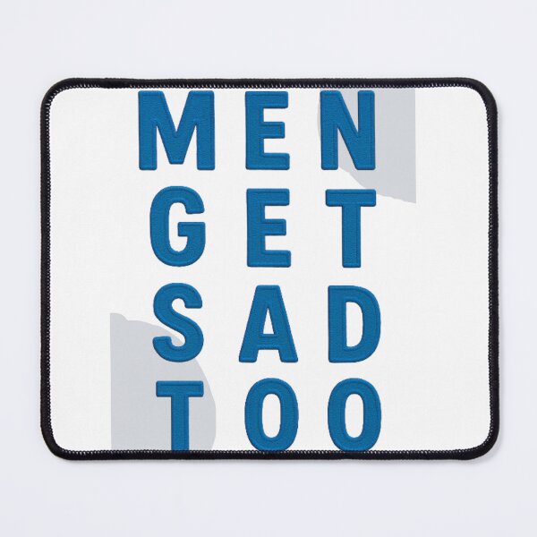 Item preview, Men Get Sad Too designed and sold by ChartGifts.