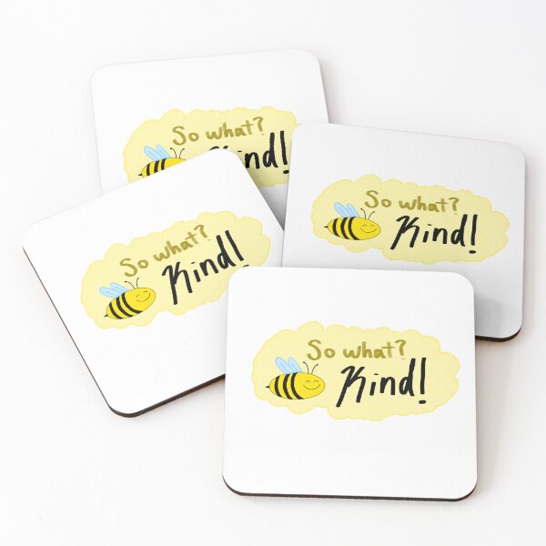 Item preview, So what? Bee Kind! designed and sold by stickyartstickers.