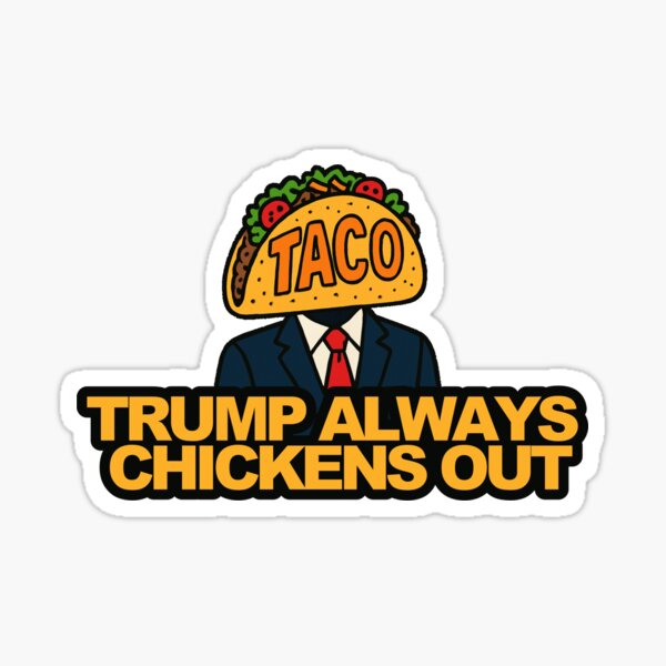 Item preview, TACO: Trump Always Chickens Out designed and sold by TeesForWhat.