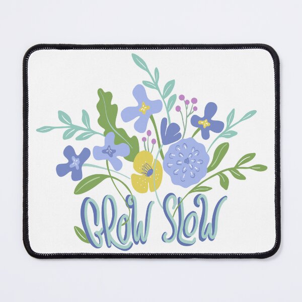 Item preview, Grow slow Blue Flower Quote  designed and sold by UlyanaKravets.