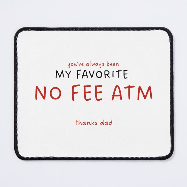 Item preview, you’ve always been my favorite no fee atm dad jokes father’s day designed and sold by KingaDesigns.