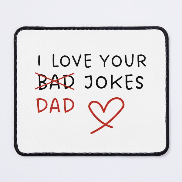 Item preview, i love your bad dad jokes father’s day designed and sold by KingaDesigns.