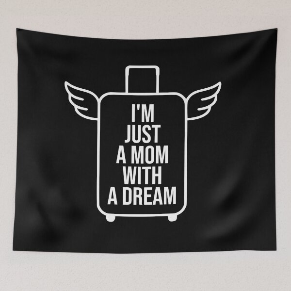 Item preview, I’m Just a Mom with a Dream Design designed and sold by AnnSign.