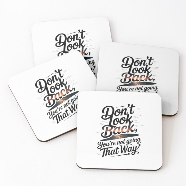 Item preview, Don't Look Back You're Not Going That Way designed and sold by Mateusz Majcherek.