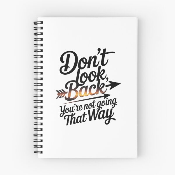 Item preview, Don't Look Back You're Not Going That Way designed and sold by Mateusz Majcherek.