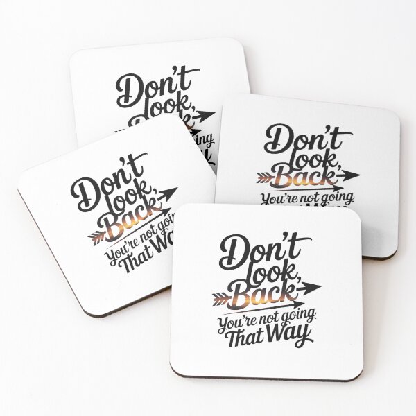 Item preview, Don't Look Back You're Not Going That Way designed and sold by Mateusz Majcherek.