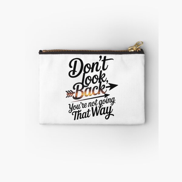 Item preview, Don't Look Back You're Not Going That Way designed and sold by Mateusz Majcherek.