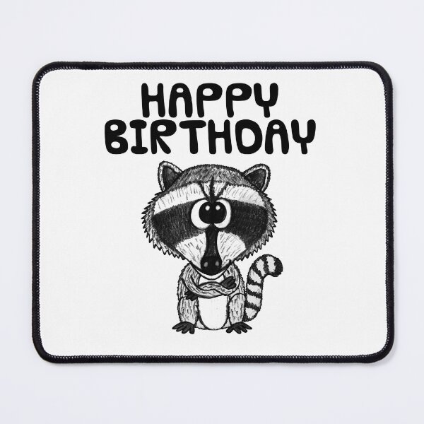 Item preview, Raccoon Happy Birthday Funny designed and sold by doodlerob.