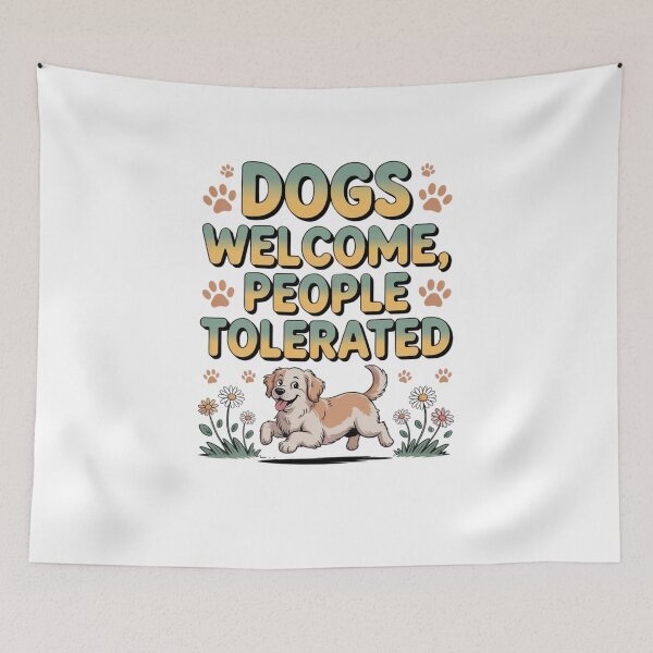 Item preview, Dogs Welcome People Tolerated designed and sold by Mateusz Majcherek.