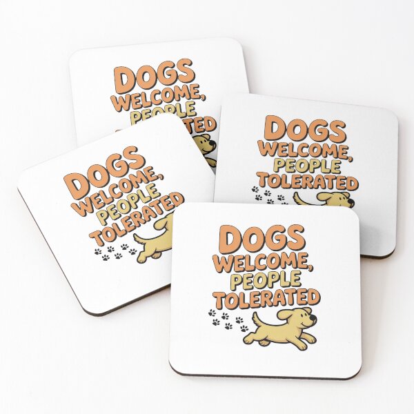 Item preview, Dogs Welcome People Tolerated designed and sold by Mateusz Majcherek.