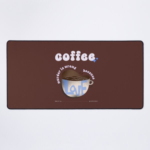 Item preview, Funny Coffee Quote – “Murder Is Wrong Because Love” Retro Style designed and sold by Highlight-art.