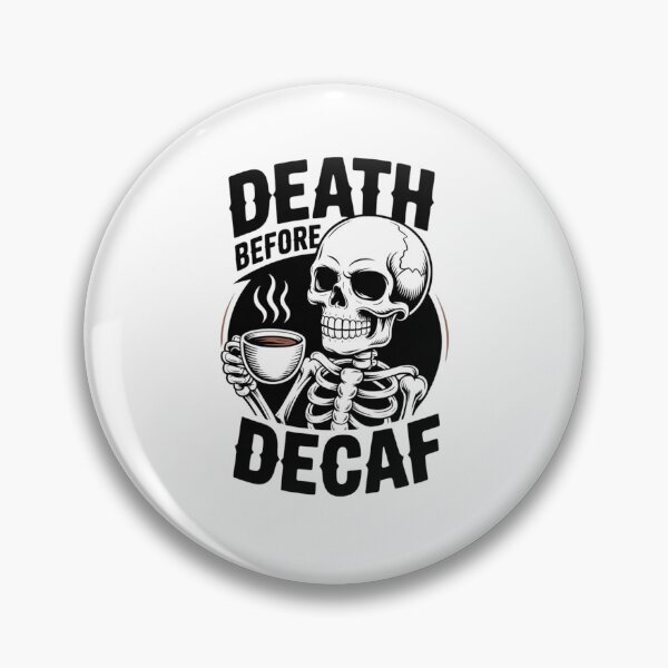 Item preview,  Death Before Decaf designed and sold by Mateusz Majcherek.