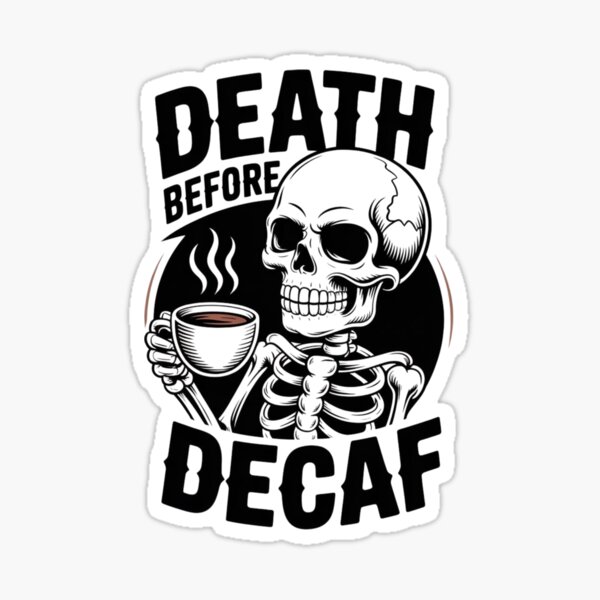 Item preview,  Death Before Decaf designed and sold by Mateusz Majcherek.