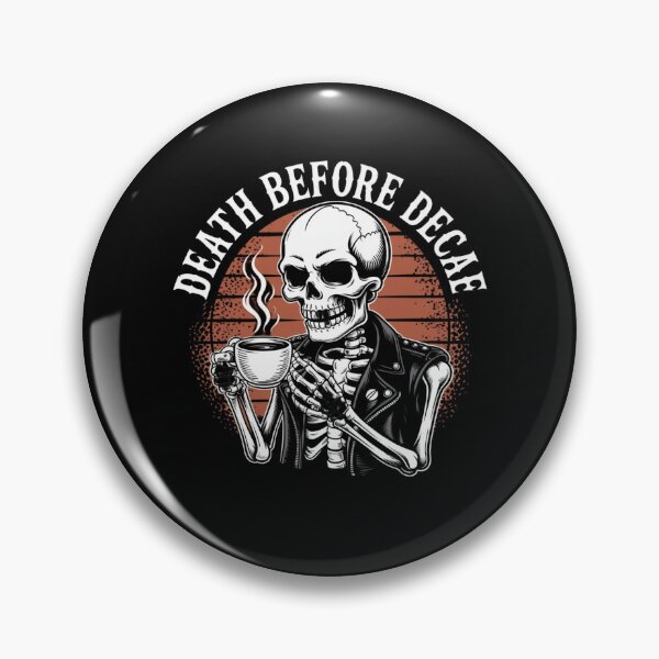 Item preview, Death Before Decaf designed and sold by Mateusz Majcherek.