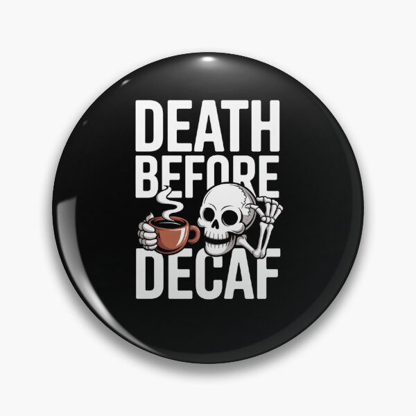 Item preview, Death Before Decaf designed and sold by Mateusz Majcherek.