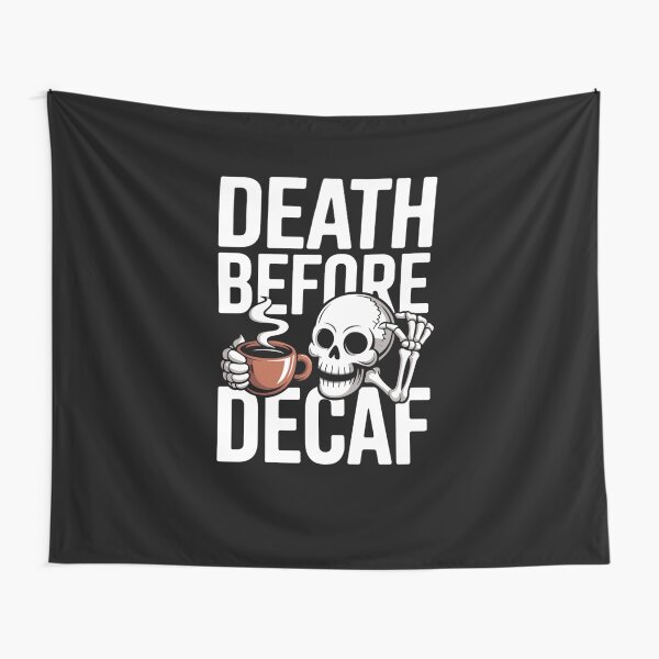 Item preview, Death Before Decaf designed and sold by Mateusz Majcherek.