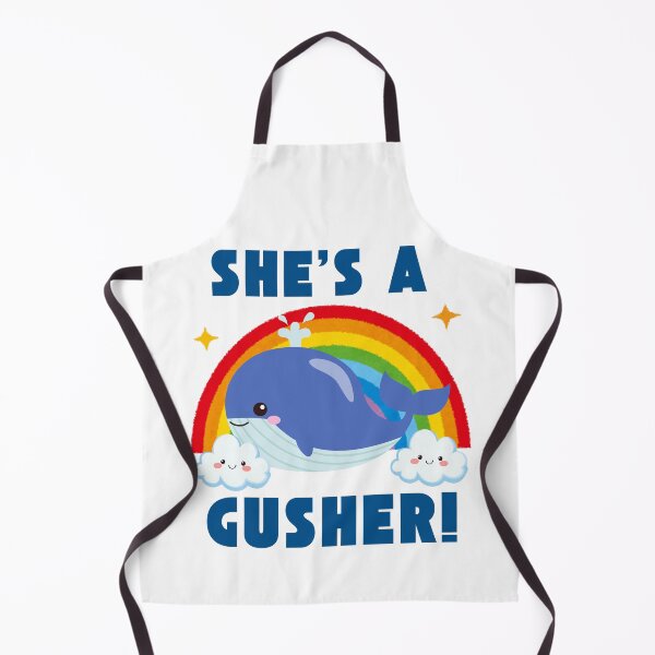 Item preview, She's a gusher! designed and sold by NicMacTees.