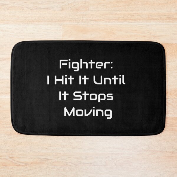 Item preview, Fighter – I Hit It Until It Stops Moving | Funny TTRPG Class Quote designed and sold by GameLore.