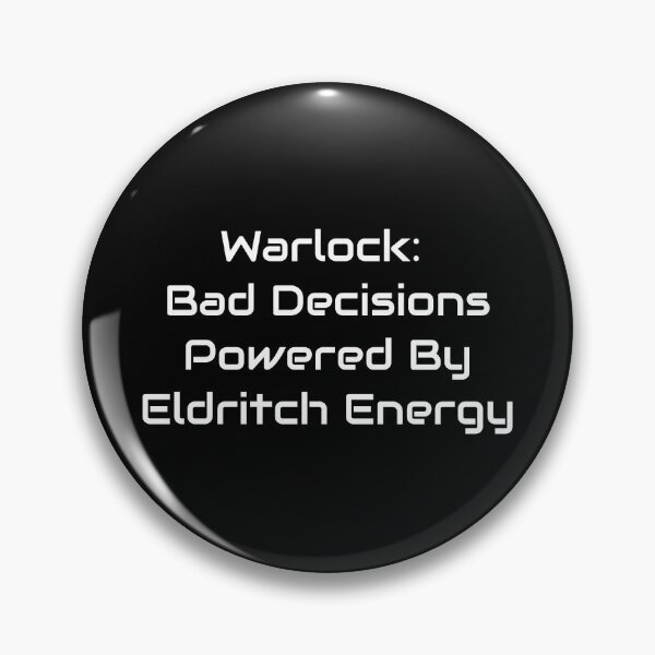Item preview, Warlock – Bad Decisions Powered By Eldritch Energy | TTRPG Pact Magic Quote designed and sold by GameLore.