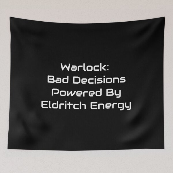 Item preview, Warlock – Bad Decisions Powered By Eldritch Energy | TTRPG Pact Magic Quote designed and sold by GameLore.