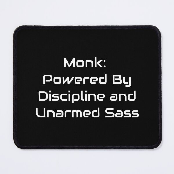 Item preview, Monk – Powered By Discipline and Unarmed Sass | TTRPG Martial Arts Quote designed and sold by GameLore.