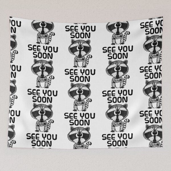 Item preview, See You Soon Raccoon, Office School Retirement Funny designed and sold by doodlerob.