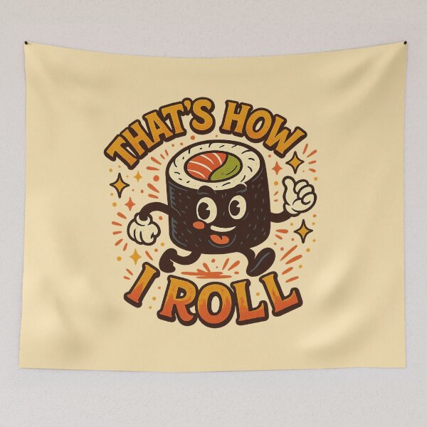 Item preview, That’s How I Roll – Funny Sushi Pun Cartoon designed and sold by GirlyPopped.