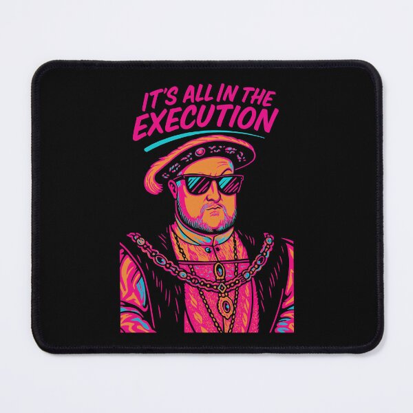 Item preview, It’s All in the Execution Funny Henry VIII Neon History Design	 designed and sold by Victor Shadehorn.