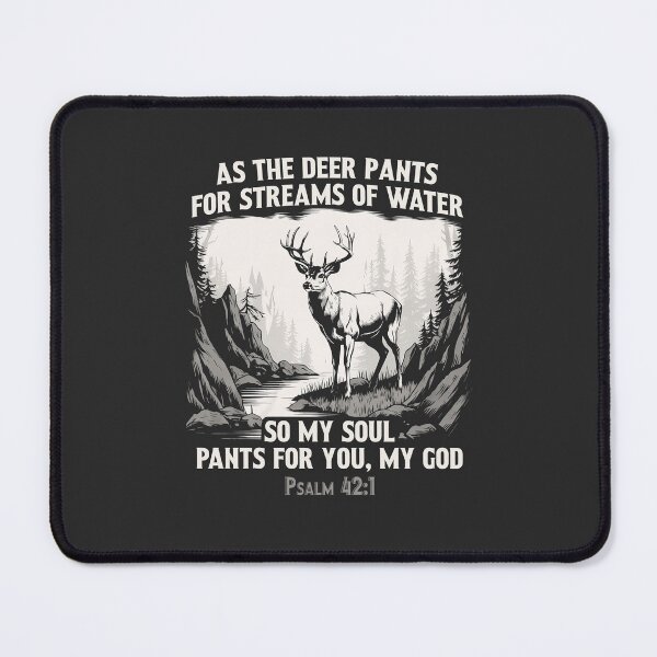 Item preview, As The Deer Pants For Streams Of Water So My Soul Pants For You My God designed and sold by stylesip.