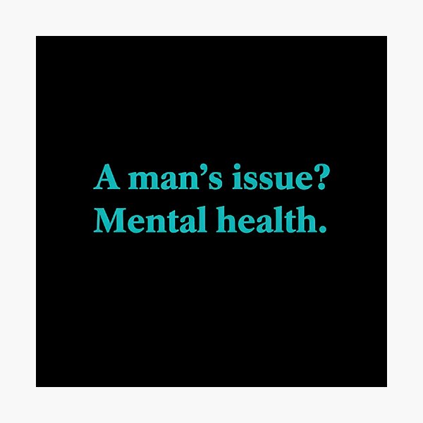 Item preview, A man's issue? Mental health - Men's Depression designed and sold by GerwantSHOP.