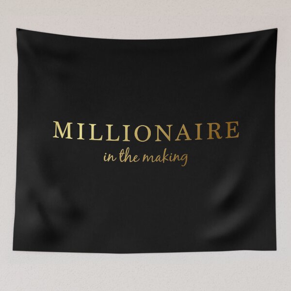 Item preview, Millionaire in the Making (Gold Text) designed and sold by STUDIO-72.
