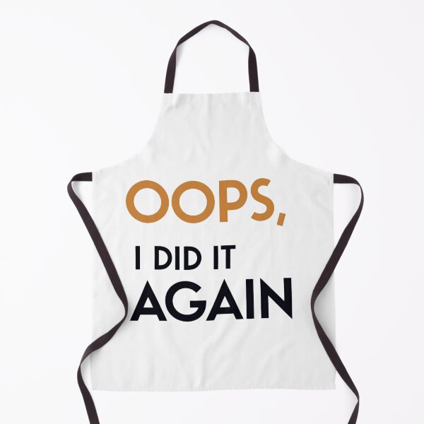 Item preview, Oops I Did It Again Design designed and sold by PrintandJoy.