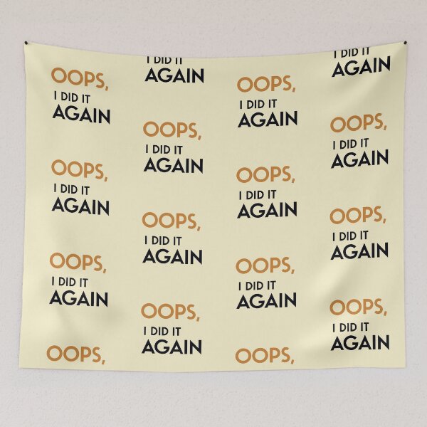 Item preview, Oops I Did It Again Design designed and sold by PrintandJoy.