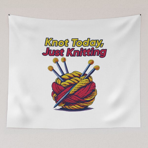 Item preview, Knot Today, Just Knitting – Funny Knitting Humor Design designed and sold by DrainedUwU.