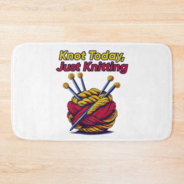 Item preview, Knot Today, Just Knitting – Funny Knitting Humor Design designed and sold by DrainedUwU.
