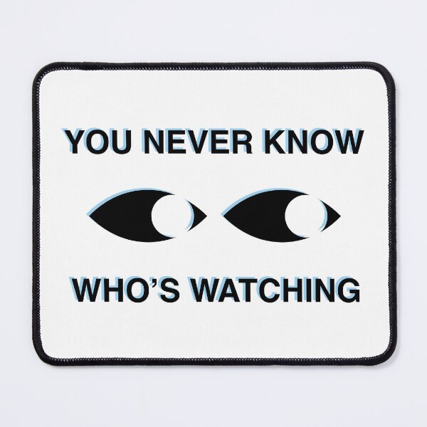 Item preview, Who's Watching designed and sold by mhunt109.
