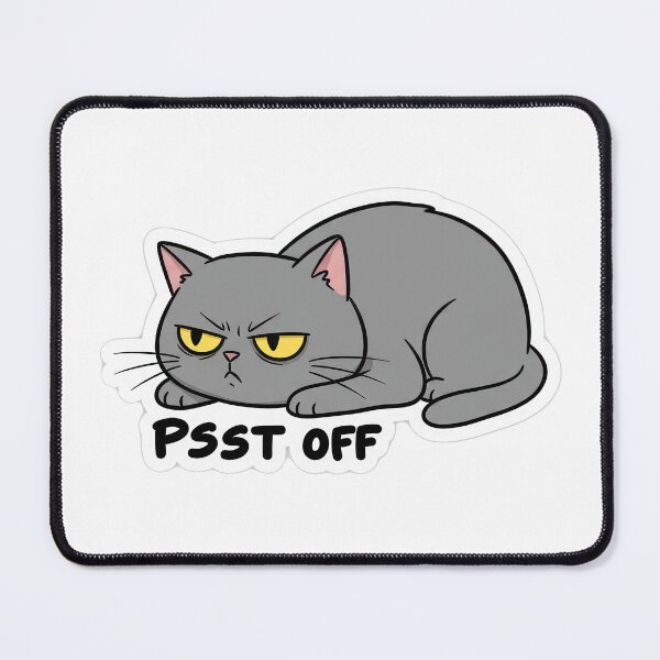 Item preview, Angry Gray Cat Saying “Psst Off” Sticker designed and sold by Arcane-Aesthete.