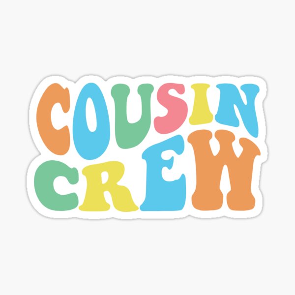 Item preview, Cousin Crew designed and sold by PeoplizeIt.