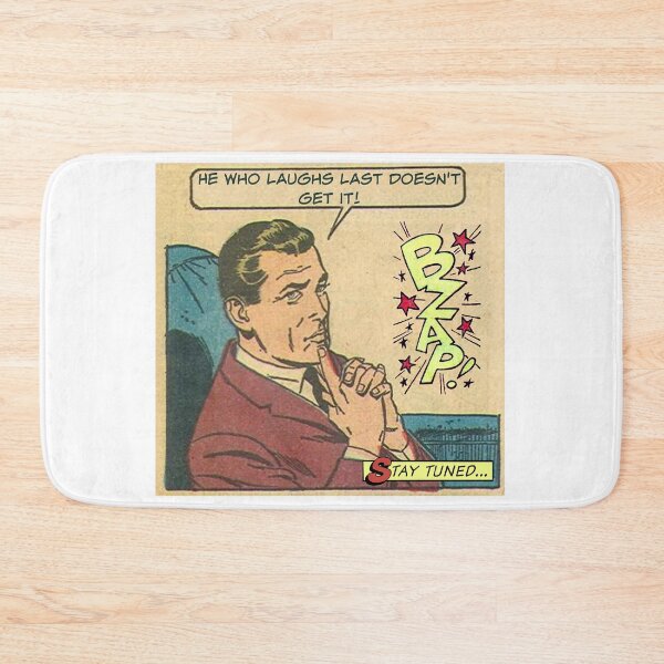 Item preview, He Who Laughs Last Doesn't Get It! - Office Humor designed and sold by SSustainable.