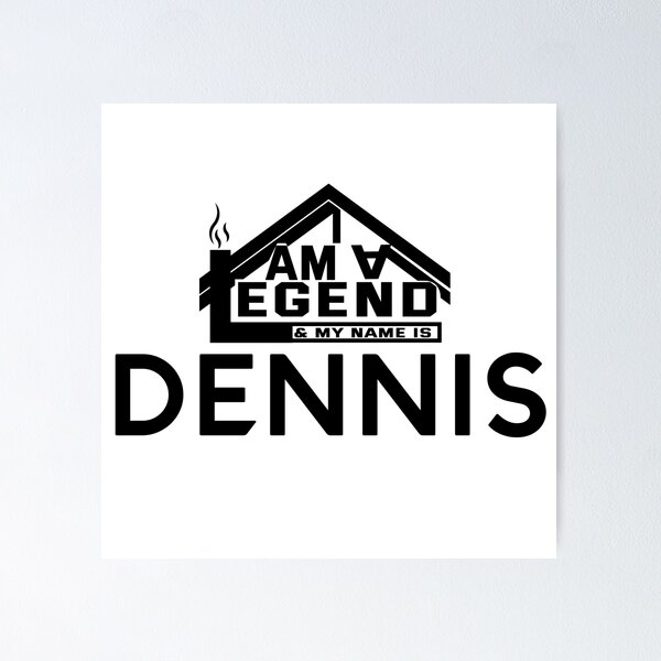 Item preview, I am a Legend & My Name Is Dennis (I am Legendary) designed and sold by koreatvtea.
