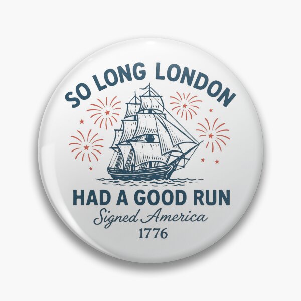 Item preview, So Long London Had a Good Run 1776 Patriotic Humor designed and sold by Alex Songs.