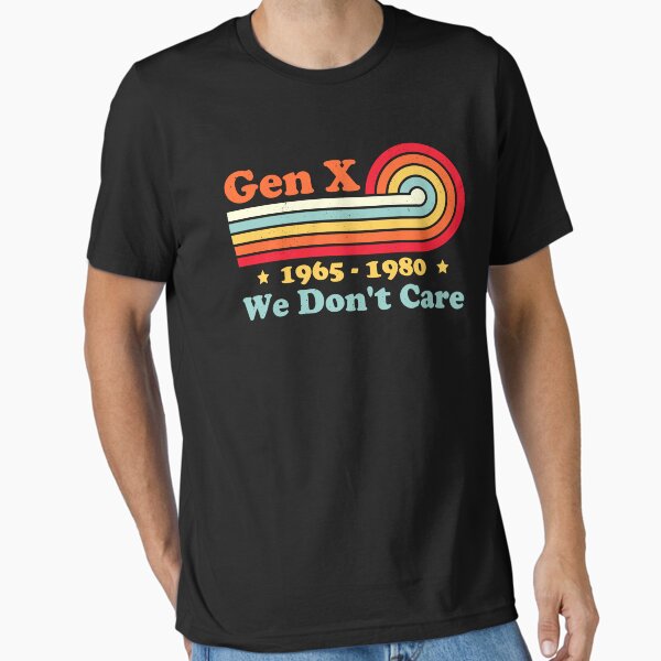 Item preview, Gen X We Don't Care designed and sold by xfortvnatx.